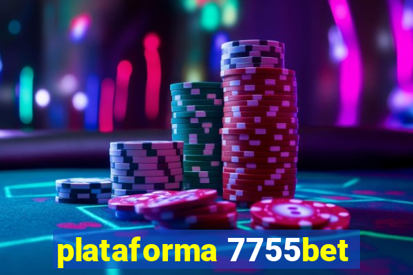 plataforma 7755bet